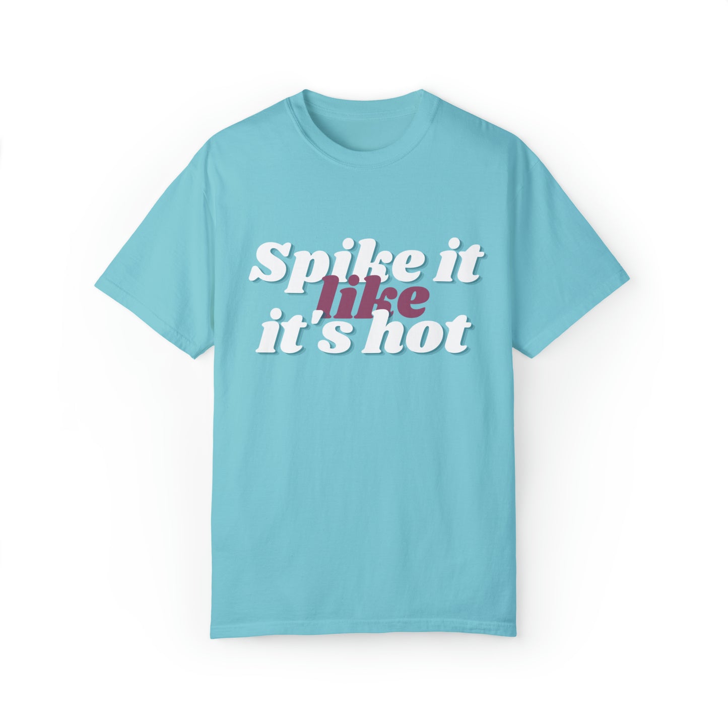 Spike it like it's hot Volleyball T-Shirt | Volleyball Player Shirt | Volleyball Apparel | Team Sports Shirt | Game Day Shirt